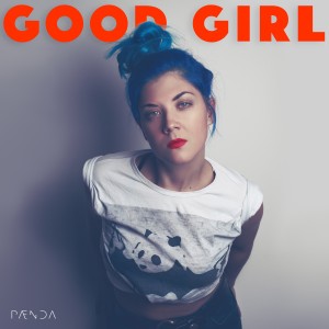 收聽PAENDA的Good Girl歌詞歌曲