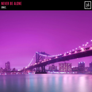 收听GNKZ.的Never Be Alone歌词歌曲