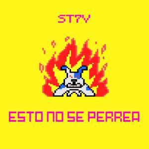 收聽ST7V的ESTO NO SE PERREA (Explicit)歌詞歌曲