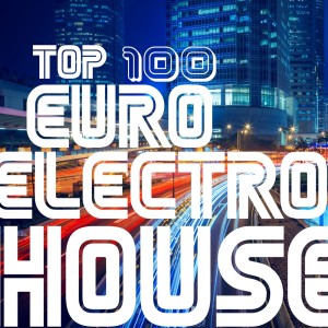 DJ Solar Riskov的專輯Top 100 Euro Electro House