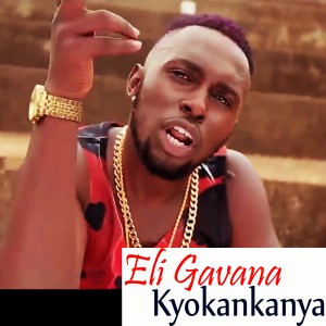 收聽Eli Gavana的Kyokankanya歌詞歌曲