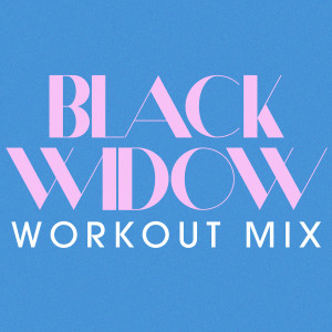 ดาวน์โหลดและฟังเพลง Black Widow (Extended Workout Mix) พร้อมเนื้อเพลงจาก Power Music Workout