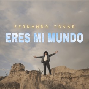 Fernando Tovar的專輯Eres mi Mundo