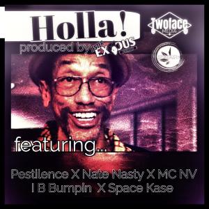 Jester Exodus的專輯Holla! (feat. Pestilence, Nate Nasty, M.C. N.V., I B Bumpin & Space Kase) (Explicit)