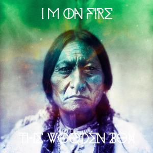 อัลบัม I'm on Fire ศิลปิน The Wooden Box