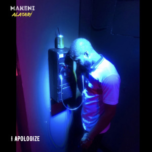 Listen to I Apologize (Explicit) song with lyrics from Makeni Alatari