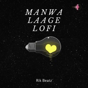 Dengarkan Manwa Laage Lofi lagu dari Rik Beatz dengan lirik