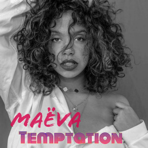 Dengarkan Temptation lagu dari Maeva dengan lirik