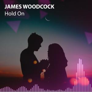 ดาวน์โหลดและฟังเพลง Hold On พร้อมเนื้อเพลงจาก James Woodcock
