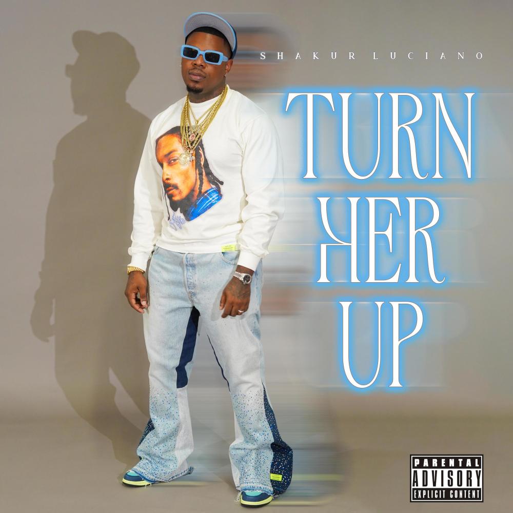 Turn Her Up (Explicit)