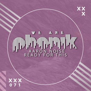 Listen to Ready for This (Extended Mix) song with lyrics from Aaron Noise