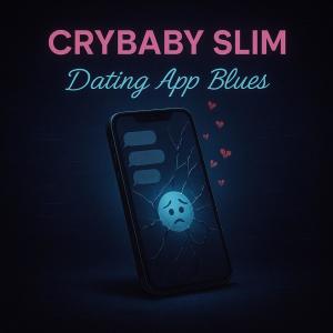 收聽Ordinary Hits的Dating App Blues (feat. Crybaby Slim)歌詞歌曲