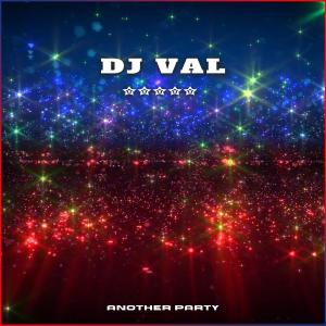 Listen to Another Party song with lyrics from DJ Val