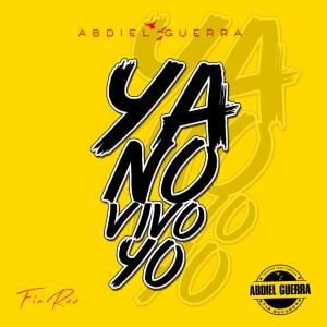 Listen to Ya No Vivo Yo song with lyrics from Abdiel Guerra