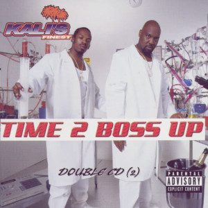 Kali's Finest的專輯Time To Boss Up/Gangsta Khemistry