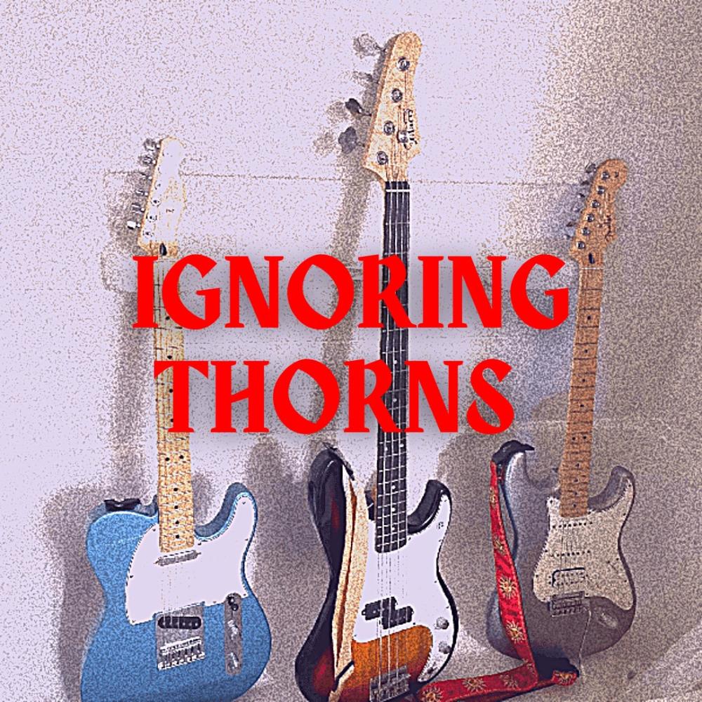 Ignoring Thorns (feat. HADEZ)