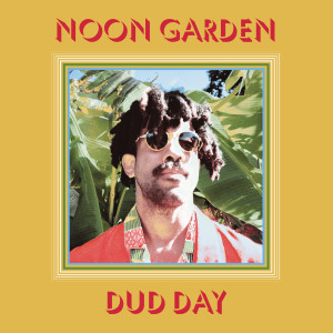 Listen to Dud Day song with lyrics from Noon Garden