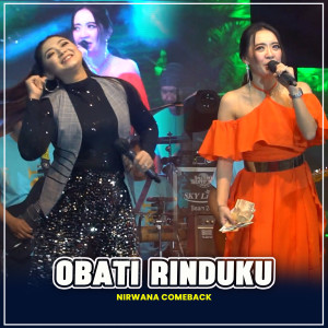 Listen to OBATI RINDUKU (Rena Movies) song with lyrics from NIRWANA COMEBACK