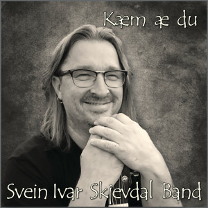 收聽Svein Ivar Skjevdal的Kæm æ du歌詞歌曲