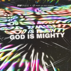 IFGF Praise的專輯God is Mighty