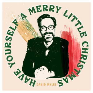 David Myles的專輯Have Yourself A Merry Little Christmas