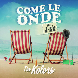 收聽The Kolors的Come Le Onde歌詞歌曲