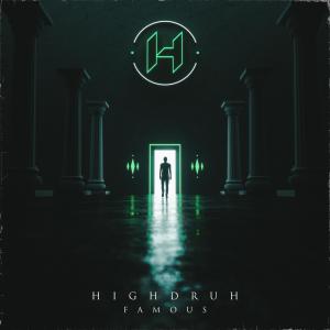 ดาวน์โหลดและฟังเพลง Famous พร้อมเนื้อเพลงจาก HighdruH
