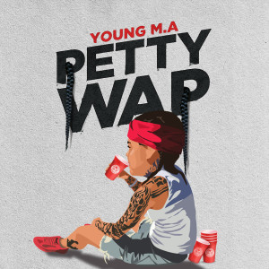 收聽Young M.A的PettyWap歌詞歌曲