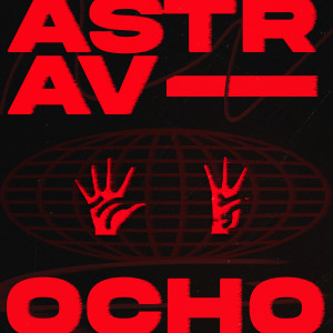 Listen to Ocho song with lyrics from Astra V