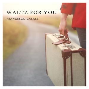 Album Waltz for You from Francesco Casale