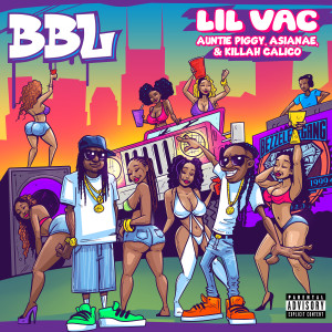 LIL VAC的专辑Bbl (Explicit)