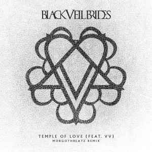 Temple of Love (feat. VV) (MorgothBeatz Remix) dari Black Veil Brides