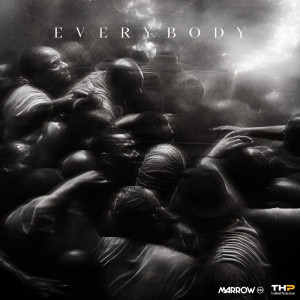 Listen to EVERYBODY song with lyrics from Marrow