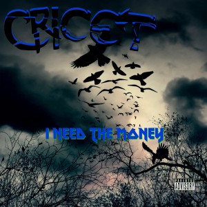 Listen to I Need the Money (Explicit) song with lyrics from Cricet