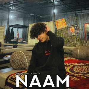Listen to Naam (Sunil Kamath) song with lyrics from Sunil Kamath