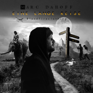 收听Marc Da Hoff的Eine lange Reise歌词歌曲