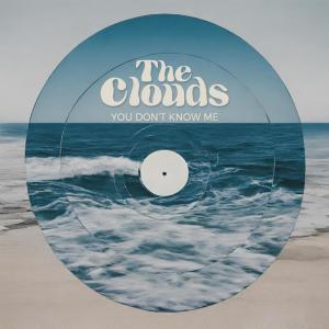 The Clouds的專輯You Don't Know Me
