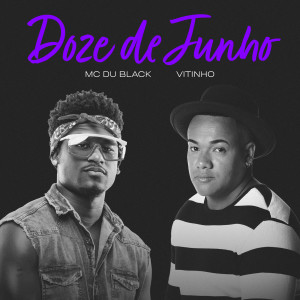 收聽MC Du Black的Doze De Junho歌詞歌曲