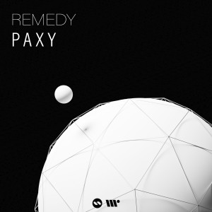 Listen to Remedy song with lyrics from Paxy