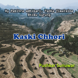 Pabitra Adhikari的专辑Kaski Chhori
