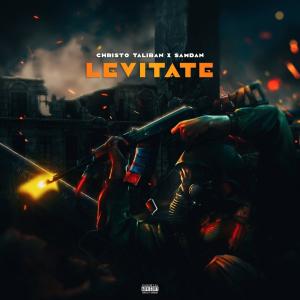 收聽Christo Taliban的Levitate (feat. SamDan) (Explicit)歌詞歌曲