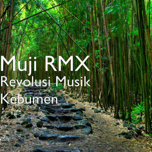 Dengarkan Revolusi Musik Kebumen lagu dari Muji Rmx dengan lirik