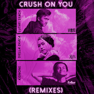 Dengarkan Crush on You (DJ Angkot Remix) lagu dari Luthfi Syach dengan lirik