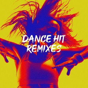 Ibiza Dance Party的專輯Dance Hit Remixes