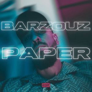Barzouz的專輯Paper (Explicit)