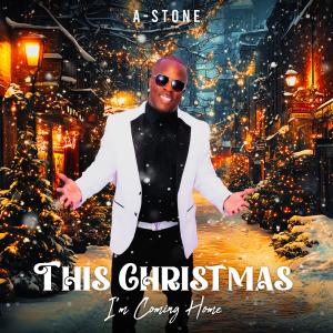 收聽A-Stone的This Christmas Im Coming home歌詞歌曲