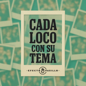 Efecto Pasillo的專輯Cada loco con su tema