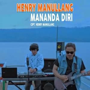 收听Henry Manullang的Mananda Diri歌词歌曲