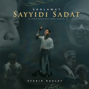 Sholawat Sayyidi Sadat dari Syakir Daulay