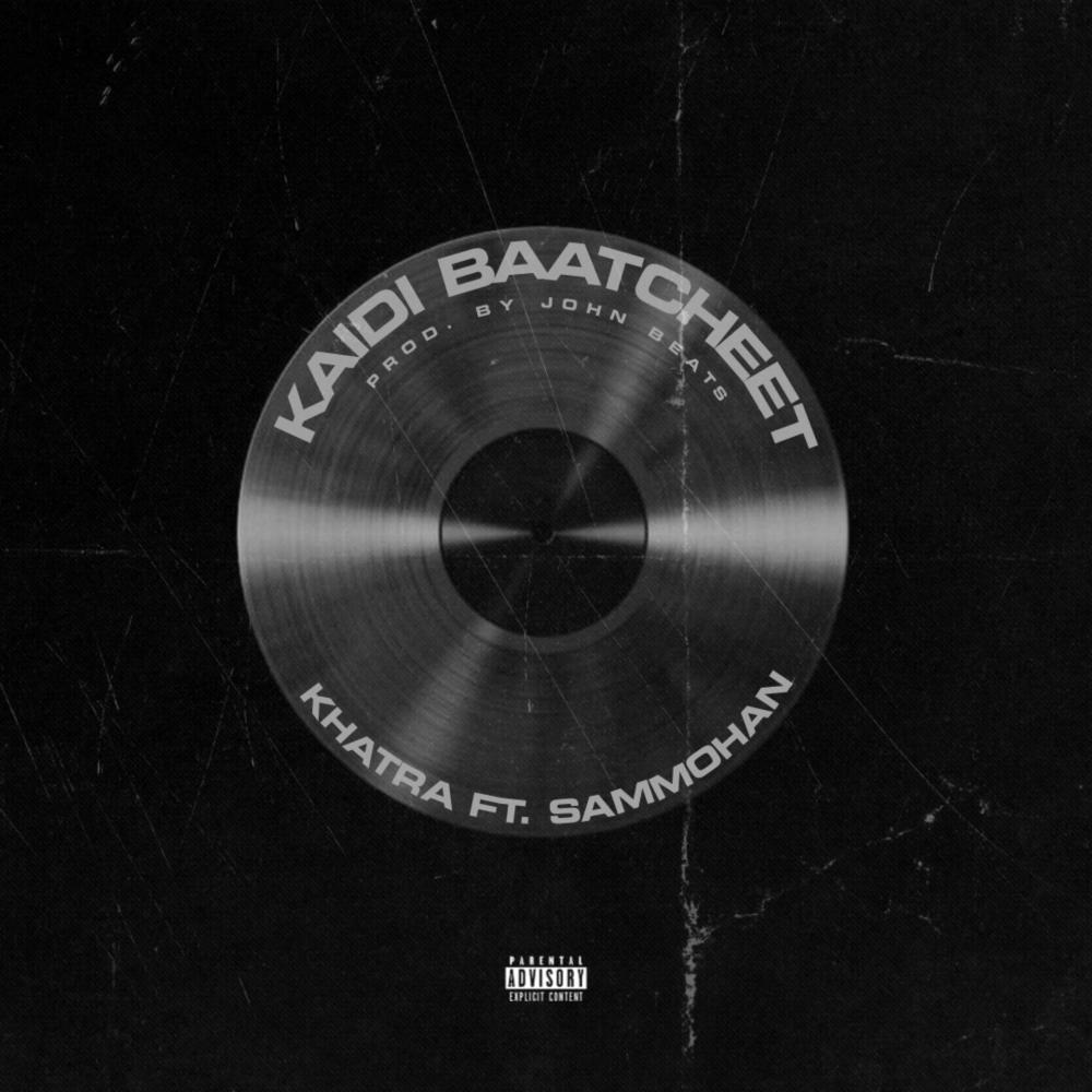 Kaidi Baatcheet (feat. Sammohan)